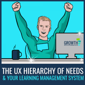 user experience hierarchy of needs lms