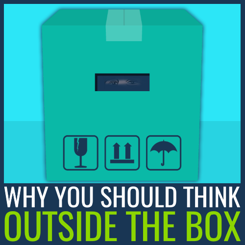 why you should think outside the box