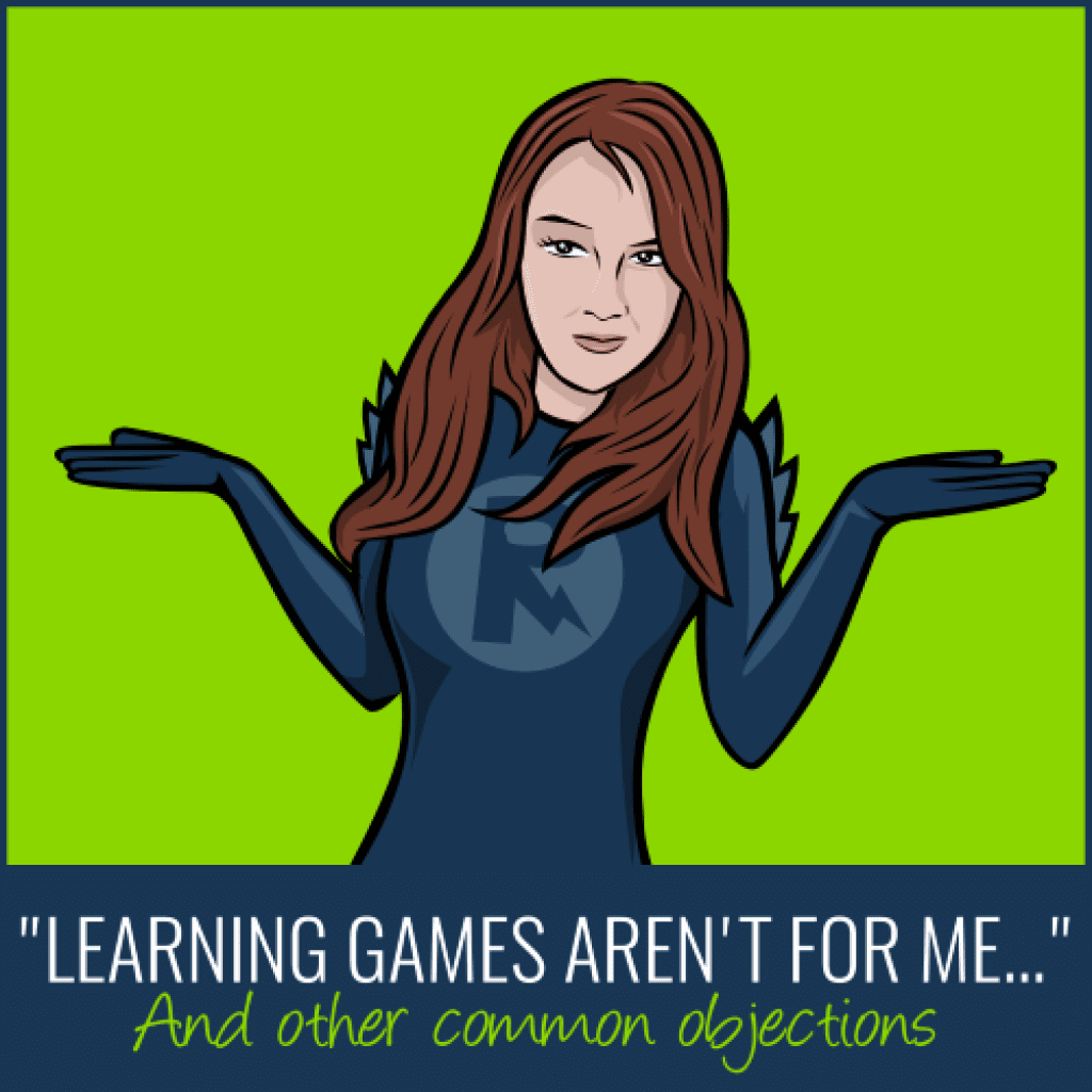 learning games aren't for me and other common objections