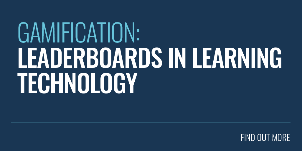 Gamification: Leaderboards in Learning Technology to Boost Engagement