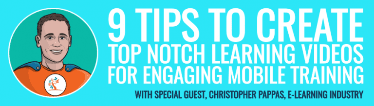 Top Notch Learning How To Create Top Notch Mobile Learning Videos For Online Training