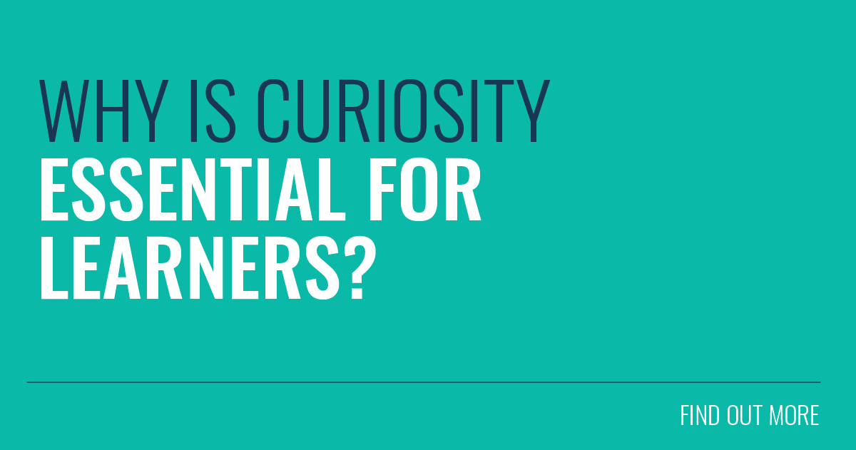 Why Is Curiosity Essential for Learners? - Growth Engineering