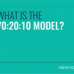 What is the 70:20:10 Model?