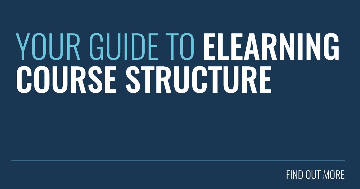 Your Guide to eLearning Course Structure - Growth Engineering