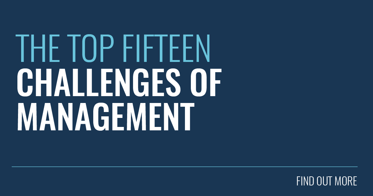  The image shows a manager looking at a list of the top 15 challenges of management.