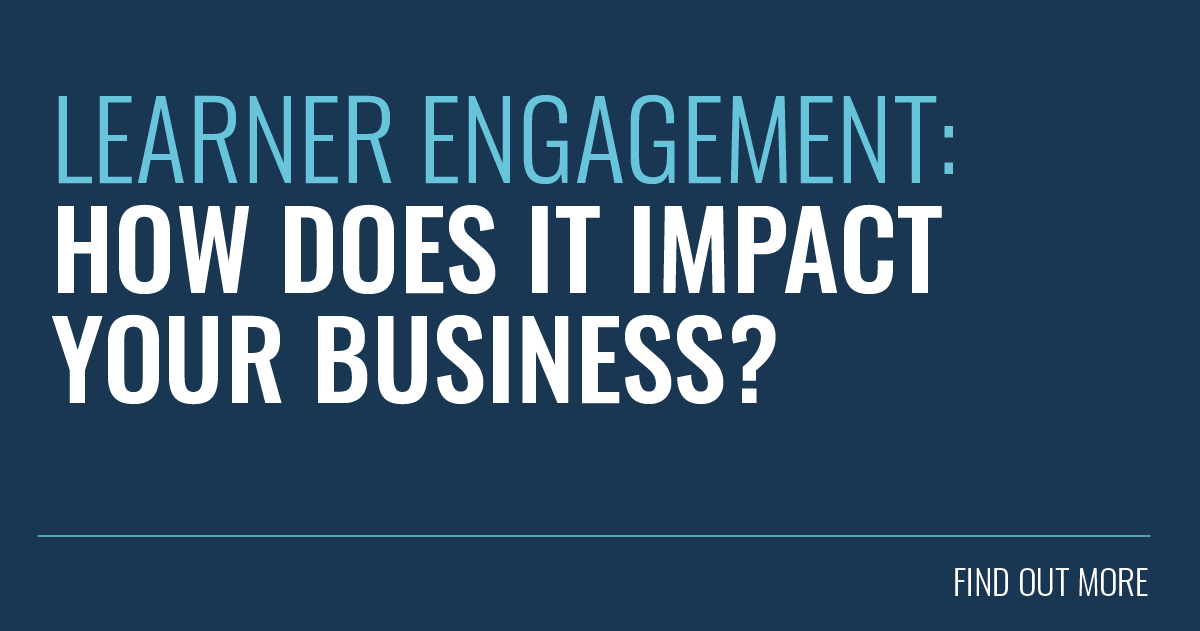 Learner Engagement How Does It Impact Your Business Growth Engineering Learner Engagement How Does It Impact Your Business Growth Engineering
