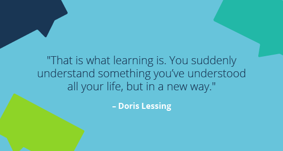 Learning Quote: Doris Lessing